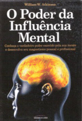 Capa de O poder da influência mental - William W. Atkinson