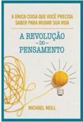 Capa de A revolução do pensamento - Michael Neill