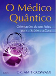 Capa de O médico quântico - Amit Goswami