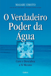 Capa de O verdadeiro poder da água - Masaru Emoto