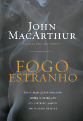 Capa de Fogo estranho - John MacArthur