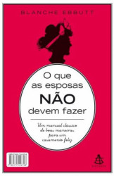 Capa de O que as esposas não devem fazer - Blanche Ebbutt