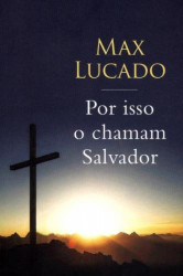 Capa de Por isso o chamam salvador - Max Lucado