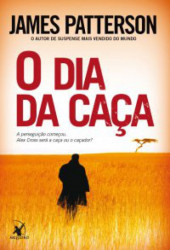 Capa de O dia da caça - James Patterson
