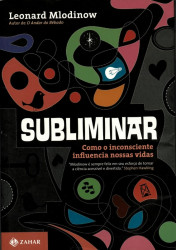Capa de Subliminar - Como o inconsciente influencia nossas vidas - Leonard Mlodinow
