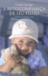 Capa de A AUTOCONFIANÇA DE SEU FILHO - 