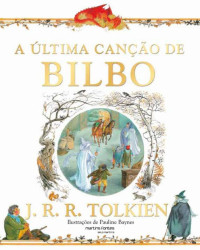 Capa de A última canção de Bilbo - J. R. R. Tolkien