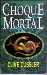 Capa de Choque mortal - Clive Cussler