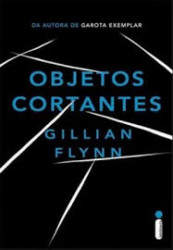 Capa de Objetos cortantes - Gillian Flynn