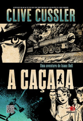 Capa de A caçada - Clive Cussler