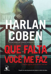 Capa de Que falta você me faz - Harlan Coben