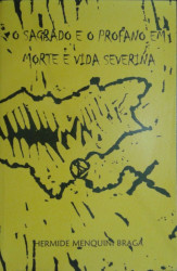 Capa de O sagrado e o profano em morte e vida severina - Hermide Menquine Braga