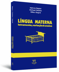 Capa de Língua materna - Marcos Bagno; Michael Stubbs; Gilles Gagné