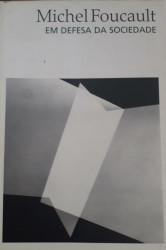 Capa de Em defesa da sociedade - Michel Foucault