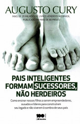 Capa de Pais inteligentes formam sucessores, não herdeiros - Augusto Cury