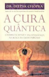 Capa de A cura quântica - Deepak Chopra