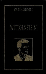 Capa de Os pensadores: Wittgenstein - Ludwig Wittgenstein; José Carlos Bruni