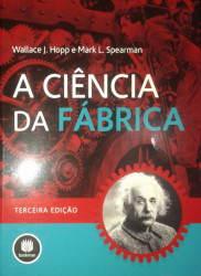 Capa de A ciência da fábrica - Wallace J. Hopp Mark L. Spearman