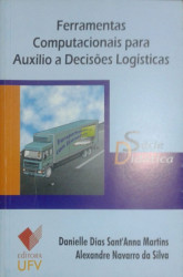 Capa de Ferramentas computacionais para auxílio a decisões logísticas - Danielle Dias SantAnna Martins Alexandre Navarro da Silva