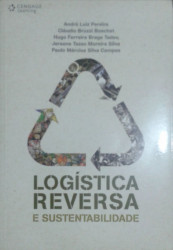 Capa de Logística reversa e sustentabilidade - André Luiz Pereira Claudio Bruzzi Boechat Hugo Ferreira Braga Tadeu Jersone Tasso Moreira Silva Paulo Március Silva Campos