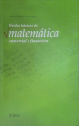 Capa de Noções básicas de matemática comercial e financeira - Nelson Pereira Castanheira