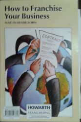 Capa de How to franchise your business - Martin Mendelsohn