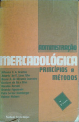 Capa de Administração mercadológica - Afonso C. A. Arantes; Alberto de O. Lima Filho; Bruno A. de Miranda Gerreiro; Gustavo de Sá e Silva; Haroldo Bariani; Orlando Figueiredo; Polia Lerner Hamburger; Raimar Richers