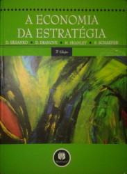 Capa de A economia da estratégia - David Besanko David Dranove Mark Shanley Scott Schaefer