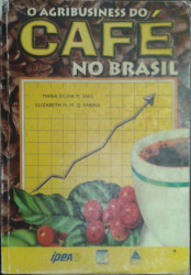 Capa de O agribusiness do café no Brasil - Maria Sylvia M. Saes Elizabeth M. M. Q. Farina