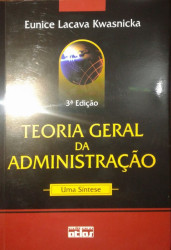 Capa de Teoria geral da administração - Eunice Lacava Kwasnicka