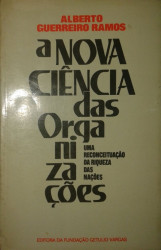Capa de A nova ciência das organizações - Alberto Guerreiro Ramos