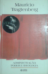 Capa de Administração, poder e ideologia - Maurício Tragtenberg