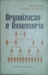 Capa de Organização e assessoria - Ernest Dale Lyndall F. Urwick