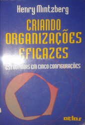 Capa de Criando organizações eficazes - Henry Mintzberg