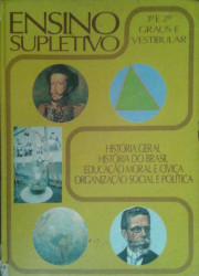 Capa de Ensino supletivo - História geral - História do brasil - Educação moral e cívica - Organização social e política - 