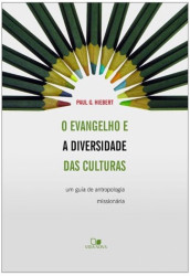 Capa de O evangelho e a diversidade das culturas - Paul G. Hiebert