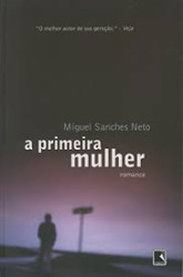 Capa de A Primeira Mulher - Miguel Sanches Neto