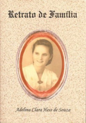 Capa de Retrato de Família - Adelina Clara Hess de Souza