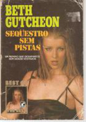 Capa de Sequestro sem pistas - Beth Gutcheon