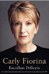 Capa de Escolhas Difíceis - Carly Fiorina