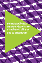 Capa de Políticas públicas, empreendedorismo e mulheres: olhares que se encontram - Delaine Martins Costa et al