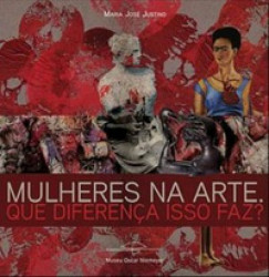 Capa de Mulheres na arte. Que diferença isso faz? - Maria José Justino