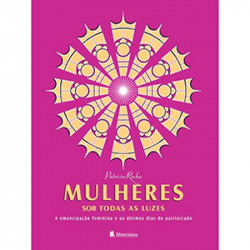 Capa de MULHERES - SOB TODAS AS LUZES - Patrícia Rocha