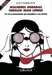Capa de Mulheres Ousadas Chegam Mais Longe - Lois P. Frankel