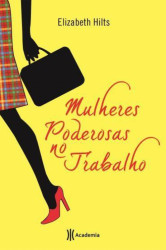 Capa de Mulheres Poderosas No Trabalho - Elizabeth Hilts