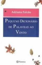 Capa de Pequeno dicionário de palavras ao vento - Adriana Falcao
