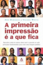 Capa de A primeira impressão é a que fica - Ann Demarais e Valerie White