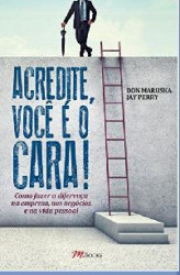 Capa de Acredite, Você É o Cara! - Don Maruska