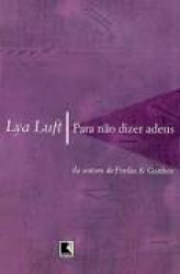 Capa de Para não dizer adeus - Lya Luft