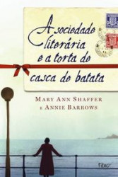 Capa de A sociedade literária e a torta de casca de banana - Mary Ann Shaffer; Annie Barrows